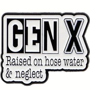 Gen X Novelty Pin